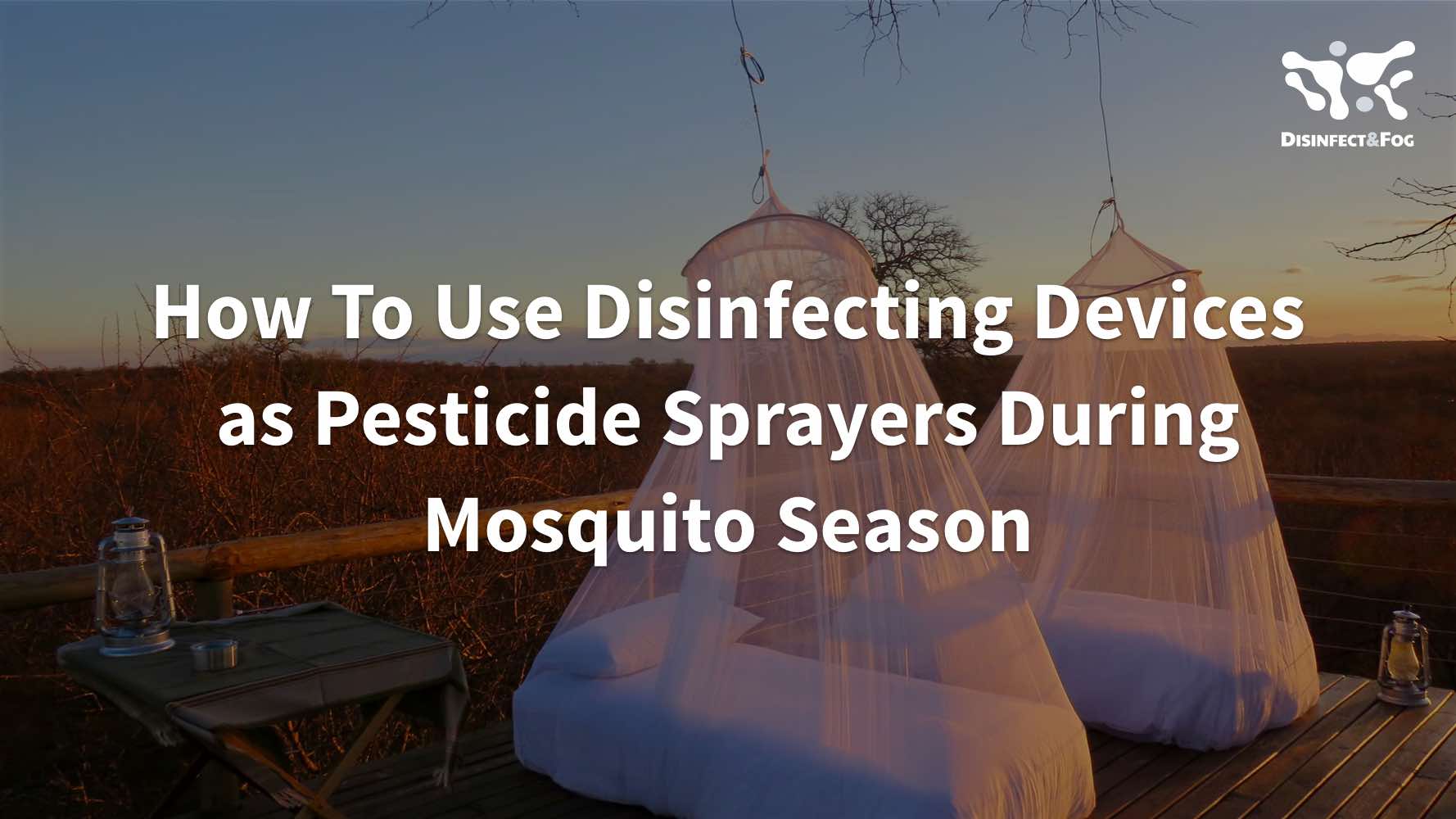 How To Use Disinfecting Devices as Pesticide Sprayers During Mosquito